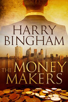 The Money Makers - Harry Bingham