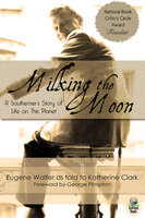Milking the Moon - Katherine Clark, Eugene Walter