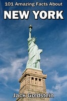 101 Amazing Facts About New York - Jack Goldstein
