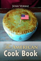 The American Cook Book - Josh Verbae