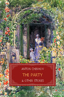 The Party and Other Stories - Anton Chekhov