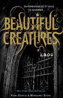 Beautiful Creatures 3 - Kaos - Margaret Stohl, Kami Garcia