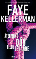 Återfinns död eller levande - Faye Kellerman