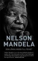 Den långa vägen till frihet - Nelson Mandela