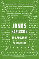 Spelreglerna: En novell ur Spelreglerna - Jonas Karlsson