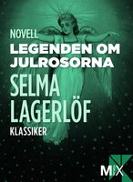 Legenden om julrosorna - Selma Lagerlöf