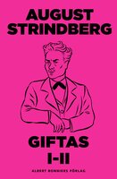 Giftas 1-2 - August Strindberg