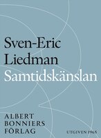 Samtidskänslan : kritisk granskning - Sven-Eric Liedman