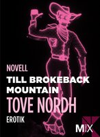 Till Brokeback Mountain: erotisk novell - Tove Nordh