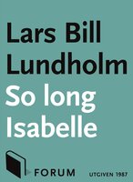 So long, Isabelle - Lars Bill Lundholm