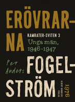 Erövrarna : unga män, 1946-1947 - Per Anders Fogelström