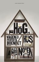Hög på hus - Alexander Norén