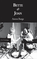 Bette and Joan - Anton Burge