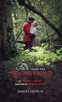 Far From The Madding Crowd - Thomas Hardy, Jessica Swale