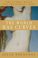 The World Has Curves - Julia Savacool