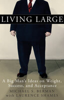 Living Large - Michael Berman, Laurence Shames