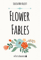 Flower Fables - Louisa May Alcott