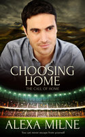 Choosing Home - Alexa Milne