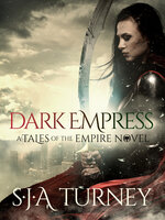 Dark Empress - S.J.A. Turney