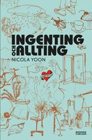 Ingenting och allting - Nicola Yoon