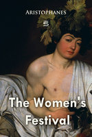 The Women's Festival - Aristophanes