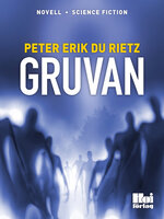 Gruvan - Peter Erik Du Rietz