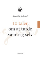 10 taler om at turde være sig selv - Pernille Aalund