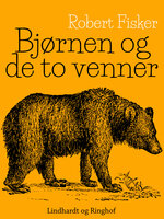 Bjørnen og de to venner - Robert Fisker