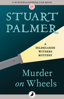 Murder on Wheels - Stuart Palmer