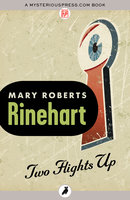 Two Flights Up - Mary Roberts Rinehart