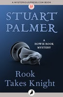 Rook Takes Knight - Stuart Palmer