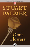 Omit Flowers - Stuart Palmer