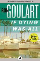 If Dying Was All - Ron Goulart