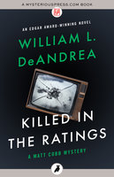 Killed in the Ratings - William L. DeAndrea
