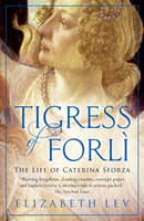 Tigress of Forli - Elizabeth Lev