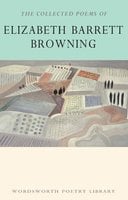 The Collected Poems of Elizabeth Barrett Browning - Elizabeth Barrett Browning