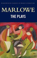 The Plays - Christopher Marlowe