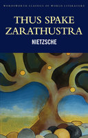 Thus Spake Zarathustra - Friedrich Nietzsche