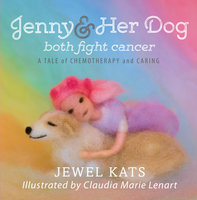 Jenny & Her Dog Both Fight Cancer: A Tale of Chemotherapy and Caring - Jewel Kats