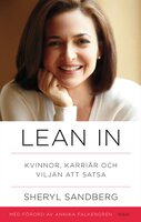 Lean in : kvinnor, karriär och viljan att satsa - Sheryl Sandberg