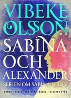 Sabina och Alexander : berättelse - Vibeke Olsson