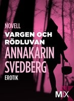 Vargen och Rödluvan: erotisk novell - Annakarin Svedberg