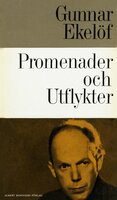 Promenader och utflykter : samlad småprosa - Gunnar Ekelöf