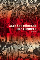 Allt är i rörelse - Ulf Lundell