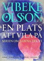 En plats att vila på : berättelse - Vibeke Olsson