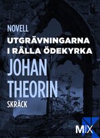 Utgrävningarna i Rälla ödekyrka - Johan Theorin