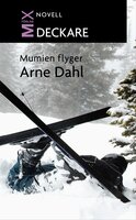 Mumien flyger - Arne Dahl
