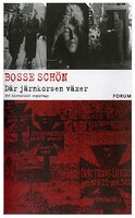 Där järnkorsen växer : Ett historiskt reportage - Bosse Schön