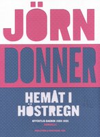 Hemåt i höstregn : Offentlig dagbok 1980-1985 - Jörn Donner