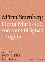Herta Marks idé, vördsamt tillägnad de ogifta - Märta Starnberg